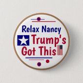 Badge Rond 5 Cm Relax Nancy Trump a ça ! (Devant)