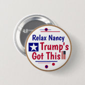 Badge Rond 5 Cm Relax Nancy Trump a ça ! (Devant & derrière)