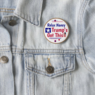 Badge Rond 5 Cm Relax Nancy Trump a ceci !