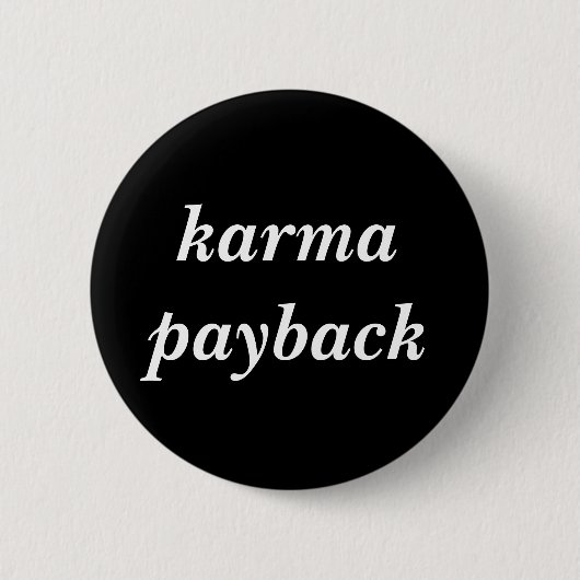 Badge Rond 5 Cm remboursement de karma (Devant)