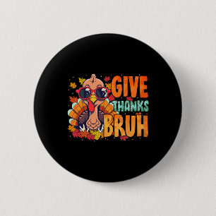 Badge Rond 5 Cm Remercier Bruh Action de grâce Reconnaissant Dinde