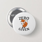 Badge Rond 5 Cm Renard zéro donné (Devant & derrière)