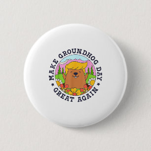 Badge Rond 5 Cm Rendez à nouveau la journée de la marmotte géniale