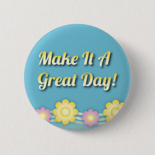 Badge Rond 5 Cm Rendez lui un jour splendide inspiré