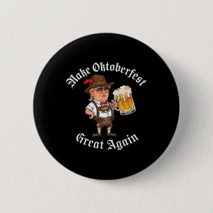 Badge Rond 5 Cm Rendre la bière amusante Trump à boire