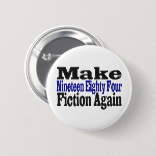 Badge Rond 5 Cm Rendre la fiction de 1984