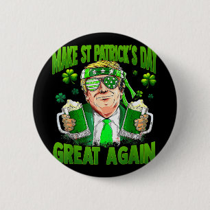 Badge Rond 5 Cm Rendre la grandeur du Jour de la Saint Patrick à n