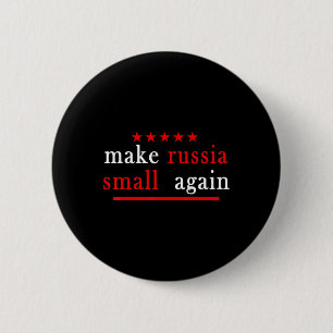 Badge Rond 5 Cm Rendre la Russie petite à nouveau Soutenir l'Ukrai