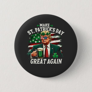 Badge Rond 5 Cm Rendre la Saint Patrick grande à nouveau Trump