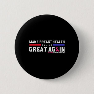 Badge Rond 5 Cm Rendre la santé du sein grande à nouveau amusant c