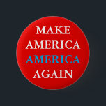 BADGE ROND 5 CM "RENDRE L'AMÉRIQUE AMÉRICAINE À NOUVEAU"<br><div class="desc">Bouton "MAKE AMERICA AMERICA AGAICA"</div>