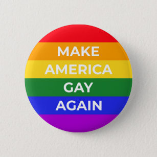Badge Rond 5 Cm Rendre l'Amérique homosexuelle