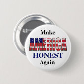 Badge Rond 5 Cm Rendre l'Amérique HONNÊTE (Devant & derrière)