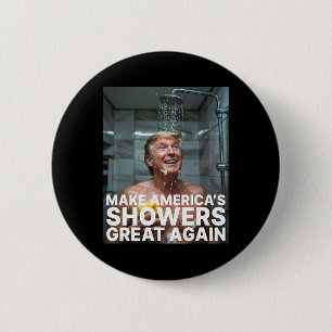 Badge Rond 5 Cm Rendre les douches de l'Amérique encore plus amusa