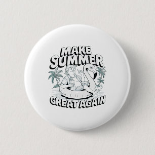 Badge Rond 5 Cm Rendre l'été super à nouveau amusant Trump Flamant