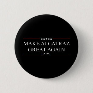 Badge Rond 5 Cm Rendre sa grandeur à Alcatraz Trump 3