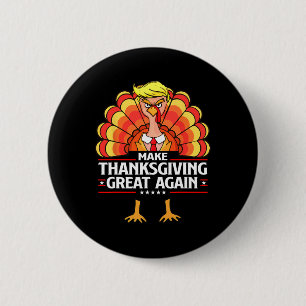 Badge Rond 5 Cm Rendre Thanksgiving grand à nouveau drôle Trump Tu