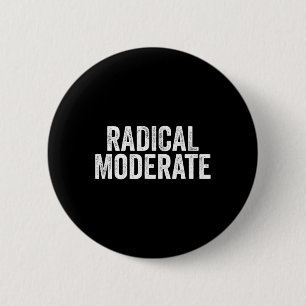 Badge Rond 5 Cm Républicain Démocrate Modéré Radical Drôle Politiq