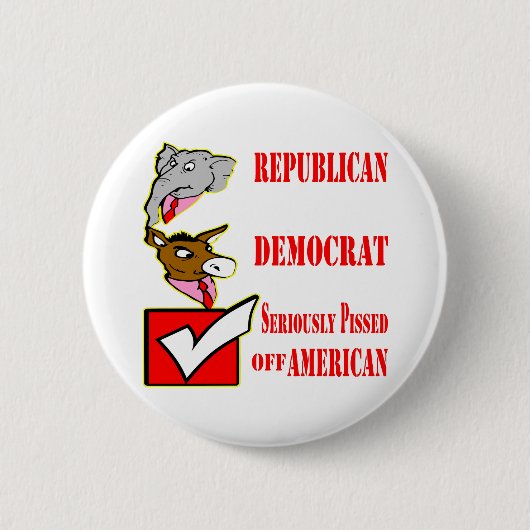 Badge Rond 5 Cm Républican, Democrate, Seriously Pissed Off Americ (Devant)