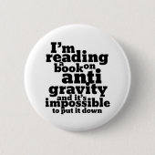 Badge Rond 5 Cm Réserver sur Anti Gravity Funky Science Geek Puns (Devant)