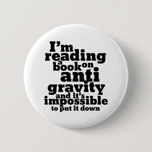 Badge Rond 5 Cm Réserver sur Anti Gravity Funky Science Geek Puns