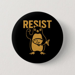 Badge Rond 5 Cm Résister Manchot rebelle protester contre les droi