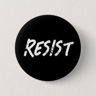 Badge Rond 5 Cm Résister   Manifestation anti-Trump