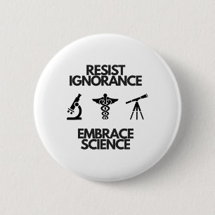 Badge Rond 5 Cm Résistez À L'Ignorance Adoptez Les Outils Scientif