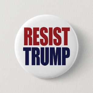 Badge Rond 5 Cm Résistez au président Trump - Anti Trump