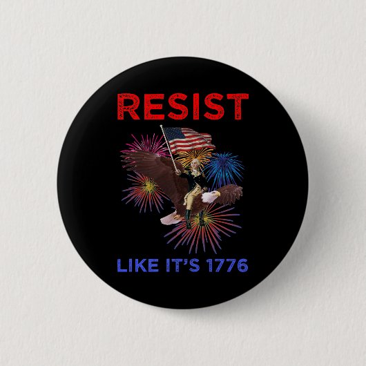 Badge Rond 5 Cm Résistez comme c'est 1776 (Devant)
