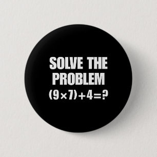 Badge Rond 5 Cm Résoudre le problème – Équation mathématique drôle
