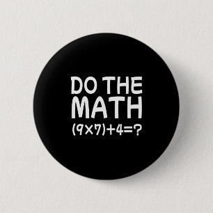Badge Rond 5 Cm Résoudre le problème Faire le calcul 67 Mème Drôle