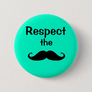 Badge Rond 5 Cm respect de moustache