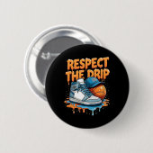 Badge Rond 5 Cm Respect The Drip Sneaker Swag Sketll Street Style  (Devant & derrière)