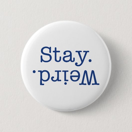 Badge Rond 5 Cm Reste bizarre (Devant)