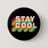 Badge Rond 5 Cm Rester Cool (Devant)