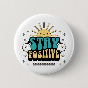Badge Rond 5 Cm Rester positif