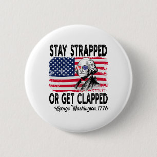 Badge Rond 5 Cm Restez bloqués ou soyez bloqués George Washington
