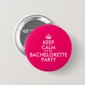 Badge Rond 5 Cm Restez calme C'est ma fête de bachelorette rose ch (Devant & derrière)