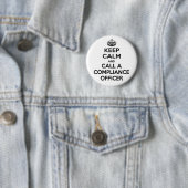 Badge Rond 5 Cm Restez calme et appelez un agent de conformité (En situation)