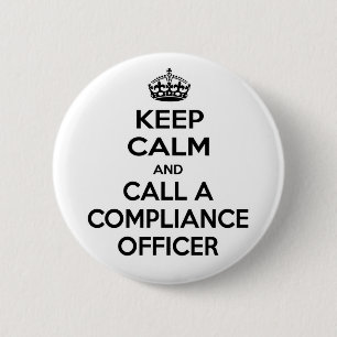 Badge Rond 5 Cm Restez calme et appelez un agent de conformité