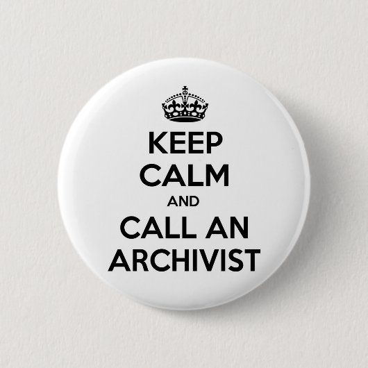Badge Rond 5 Cm Restez calme et appelez un archiviste (Devant)