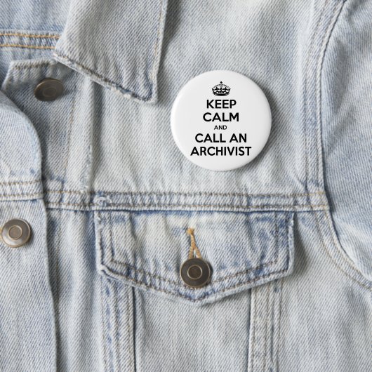 Badge Rond 5 Cm Restez calme et appelez un archiviste (En situation)
