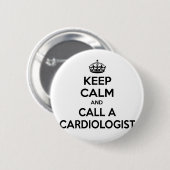 Badge Rond 5 Cm Restez calme et appelez un cardiologue (Devant & derrière)