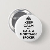Badge Rond 5 Cm Restez calme et appelez un courtier en hypothèques (Devant & derrière)