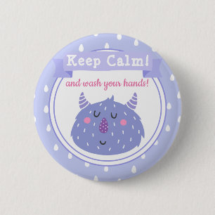 Badge Rond 5 Cm Restez calme et lavez-vous les mains ! Arrêter le