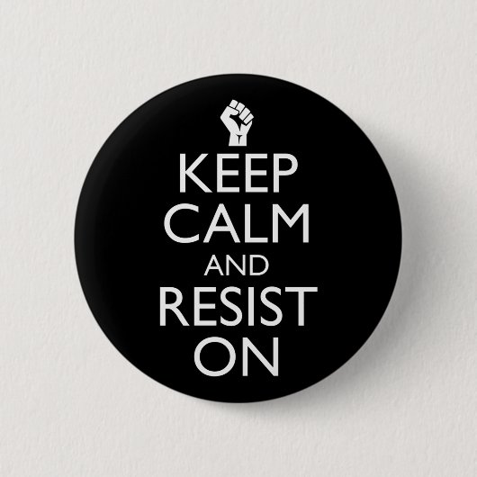 Badge Rond 5 Cm Restez Calme Et Résiste (Devant)