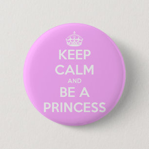 Badge Rond 5 Cm Restez calme et soyez princesse