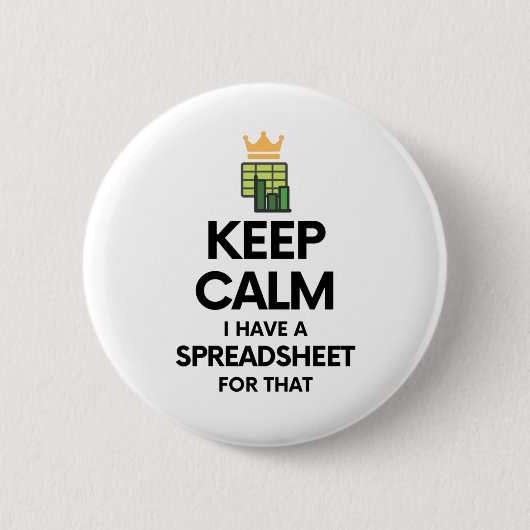 Badge Rond 5 Cm Restez calme J'ai une feuille de calcul pour cela  (Devant)