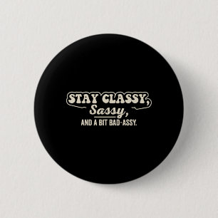Badge Rond 5 Cm Restez Cly Sy et un peu drôle sarcastique Toughy